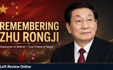 Remembering Comrade Zhu Rongji: Architect of Socialist Modernisation and a True Friend of Nepal