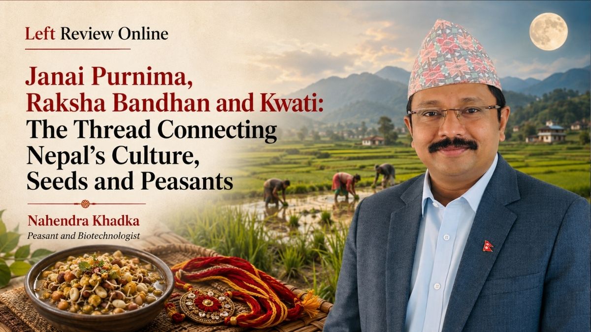 Janai Purnima, Raksha Bandhan and Kwati: The Thread Connecting Nepal’s Culture, Seeds and Peasants